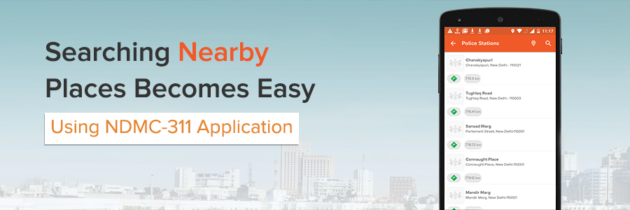 Searching Nearby Places Becomes Easy With NDMC-311 Application